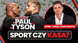 JAKE PAUL VS MIKE TYSON! BOREK, GARCZARCZYK, TURSKI O WALCE. SPORT CZY KASA? ZAPOWIEDŹ