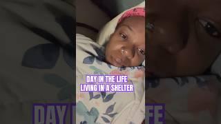 DAY IN THE LIFE LIVING IN A HOMELESS SHELTER #shelterlife