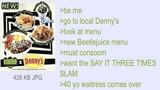 Be me, at local Denny's - A 4Chan Greentext Story