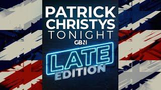 Patrick Christys Tonight Late Edition | Wednesday 18th June