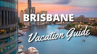 Brisbane Vacation Travel Guide - Things to Do and See in Brisbane Queensland