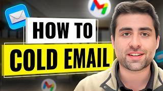 The Ultimate Step-By-Step Guide to Cold Emailing in 2025