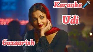 Udi ( Karaoke) Song | Guzaarish | Aishwarya Rai & Hrithik Roshan