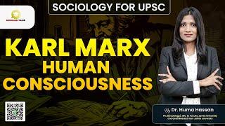 Karl Marx & Human Consciousness | Sociology Optional for UPSC by Dr. Huma Hassan (JNU Gold Medalist)