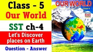 Class 5 SST Chapter 4 Let's Discover places on Earth question answer || Class 5 Our World Chapter 4