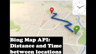 Free Workbook to calculate the TIME and DISTANCE between Locations in Excel (Using Bing Map)