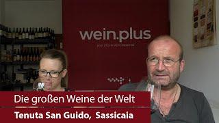 Die großen Weine der Welt | Tenuta San Guido / Sassicaia