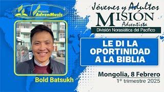 Misionero Adventista, MONGOLIA, Sábado 8 Febrero 2025 | LE DI LA OPORTUNIDAD A LA BIBLIA