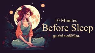 10 Minutes Before Sleep (Guided Meditation)