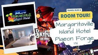 Margaritaville Island hotel in Pigeon Forge TN, Room Tour! My first time in Pigeon Forge!