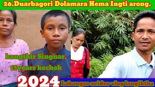 Bongso Kangthir Singnar.13 years kechok arni kedun new video vlog langiktha