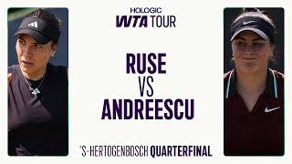 Elena-Gabriela Ruse vs. Bianca Andreescu | 2025 's-Hertogenbosch Quarterfinal | WTA Match Highlights