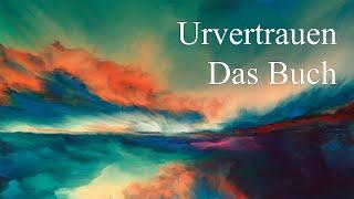 Urvertrauen - das Buch