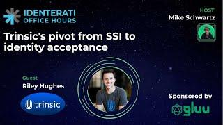 Episode 75: Trinsic's pivot from SSI to identity acceptance