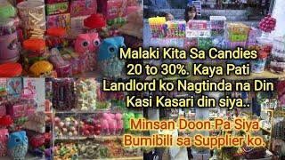 Restocking Candies 20 to 30% ang Kitaan ,kaya si Kasaring Landlord Kumukuha din sa Supplier ko.