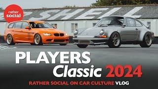 Players Classic 2024 VLOG: Rather Social on Car Culture