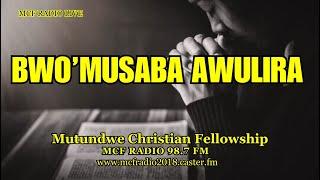 MCF Radio Live: BW'OMUSABA AWULIRA With Pastor Fortunate Nahabwe  22-Sept-2024