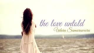 A Love Untold by Udara Samaraweera