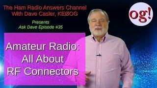 RF Connectors and what they're for: AD#35