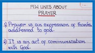 Few Lines about Prayer in English | 10 Lines on Prayer | About Importance of Prayer in English