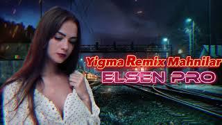 En Yeni Remix Yigma Mahnilar 2022 ( Elsen Pro ) Cok Dinlenen