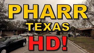 Pharr Texas in HD! - Driving Tour - Rio Grande Valley