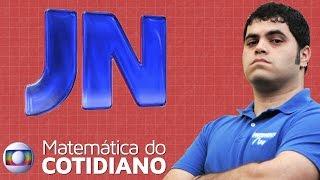 Matemática Rio no Jornal Nacional - A MATEMÁTICA DO COTIDIANO