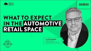 What to Expect in the Automotive Retail Space | S03E03 | The Walk Around Podcast