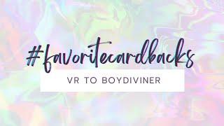 #favoritecardbacks VR to BoyDiviner