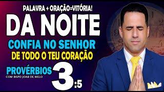 16/12/2024ORAÇÃO DA NOITECONFIA NO SENHOR DE TODO O TEU CORAÇÃOPALAVRA+ORAÇÃO=VITÓRIA!