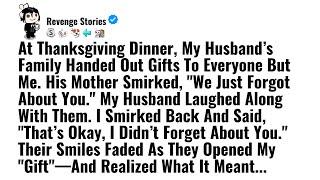 At Thanksgiving Dinner, My Husband’s Family Handed Out Gifts To Everyone But Me. - Reddit Stories