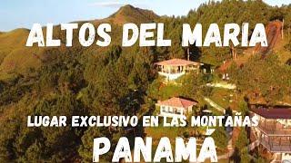 ALTOS DEL MARIA UN LUGAR EXCLUSIVO EN LAS MONTAÑAS - PANAMÁ  #panama