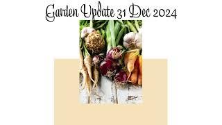 2025 New Year’s Eve Garden Update!