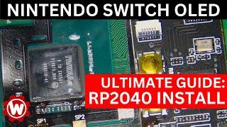 Ultimate Guide - RP2040 Nintendo Switch OLED Install