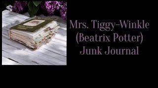 (SOLD) Beatrix Potter Junk Journal - Mrs. Tiggy-Winkle