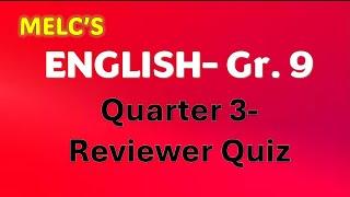 ENGLISH- Gr. 9 Quarter 3-Reviewer Quiz