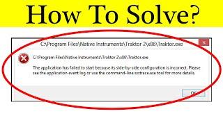 How To Fix The Application Has Failed To Start Because its Side-by-Side Configuration Is Correct