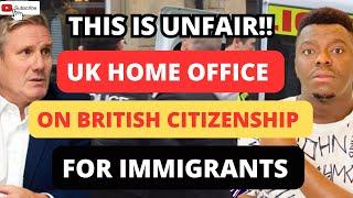 UK HOME OFFICE NEW POLICIES ON BRITISH CITIZENSHIP APPLICATION FOR IMMIGRANTS IN THE UK