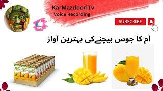 Mango Juice Bechne Ki Recording | Bechne Ka Prachar | Kar Mazdoori Tv