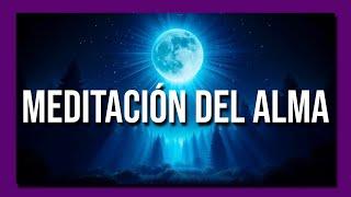 MEDITACIÓN DEL ALMA  para Dormir 