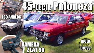 45-lecie Poloneza - zlot w Warszawie + Polonez Analog