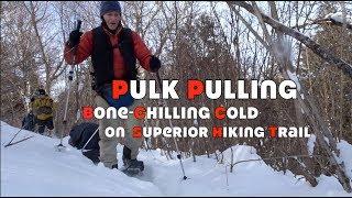 Pulk Pulling and Bone-Chilling -26ºF Cold on Superior Hiking Trail