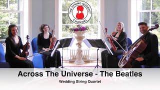 Across The Universe (The Beatles) Wedding String Quartet - 4K