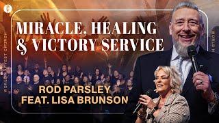 Miracle, Healing & Victory Service - Rod Parsley feat. Lisa Brunson - Prayer Cloth Sunday