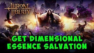 How to Get Dimensional Essence: Salvation in Throne and Liberty