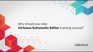 Why should you take Virtuoso Schematic Editor training course?