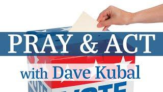 Pray And Act - Dave Kubal on LIFE Today Live