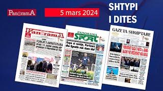 PANORAMA TV / Ja titujt kryesorë të gazetave për sot - 5 mars 2024