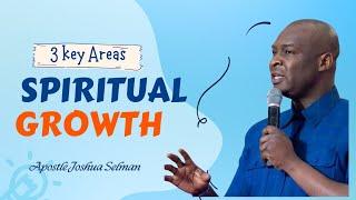 3 Key Areas for Spiritual Growth: Apostle Joshua Selman on Training into the Full Stature of Christ