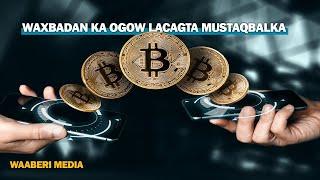 Bitcoin | Lacagta Mustaqblka